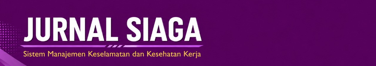 Jurnal Siaga: Sistem Manajemen Keselamatan dan Kesehatan Kerja